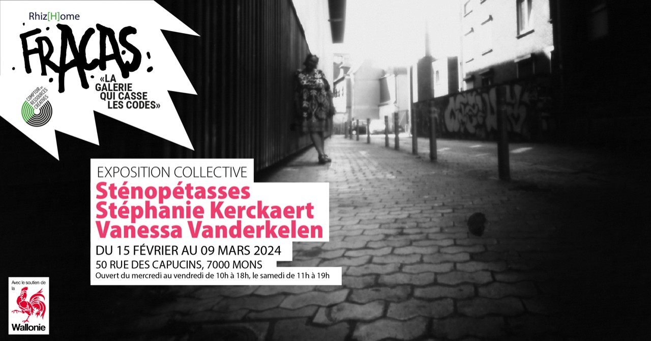 Exposition collective — Sténopétasses · Stéphanie Kerckaert · Vanessa Vanderkelen